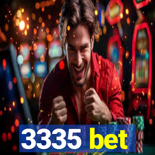 3335 bet